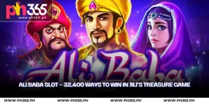 Ali Baba Slot – 32,400 Ways to Win in Jili’s Treasure Game 1 ali baba slot