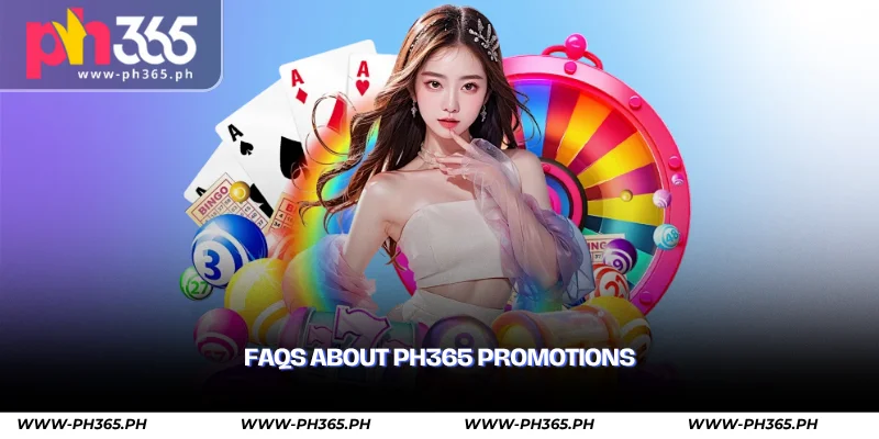 PH365 Promotions – Casino Bonuses & VIP Rewards Philippines 4 faqs about ph365 promotions