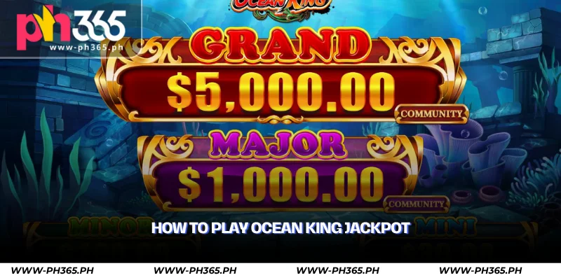 Ocean King Jackpot at PH365 – Explosive Fish Shooting by TaDa 2 how to play ocean king jackpot