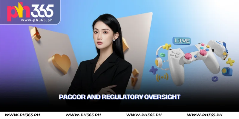PH365 Responsible Gaming – Play Safe, Play Smart 4 pagcor and regulatory oversight