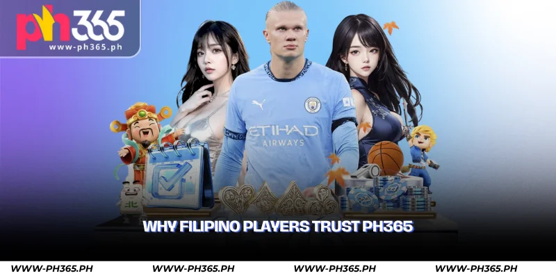 About PH365 – Safe and Fair Online Casino for Filipinos 4 why filipino players trust ph365